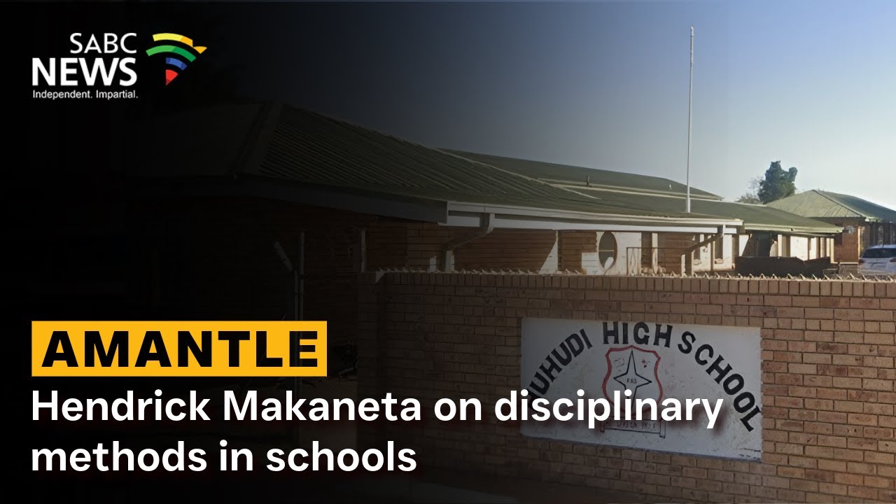 Hendrick Makaneta on disciplinary methods in schools