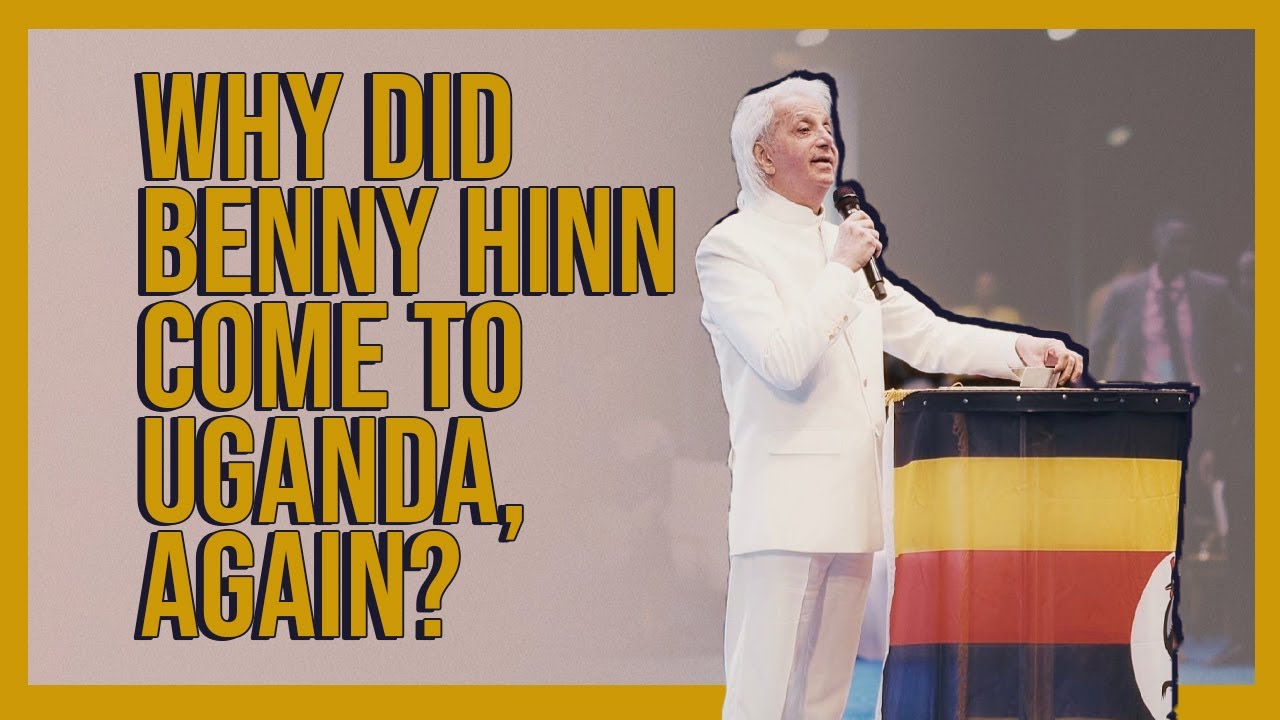 Why did Benny Hinn come to Uganda, again?