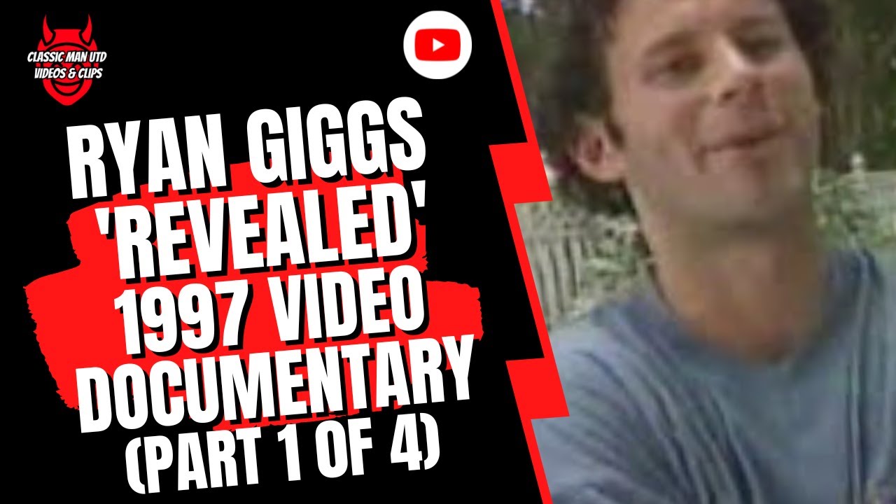 Ryan Giggs 'Revealed' 1997 Video Documentary (Part 1 of 4)