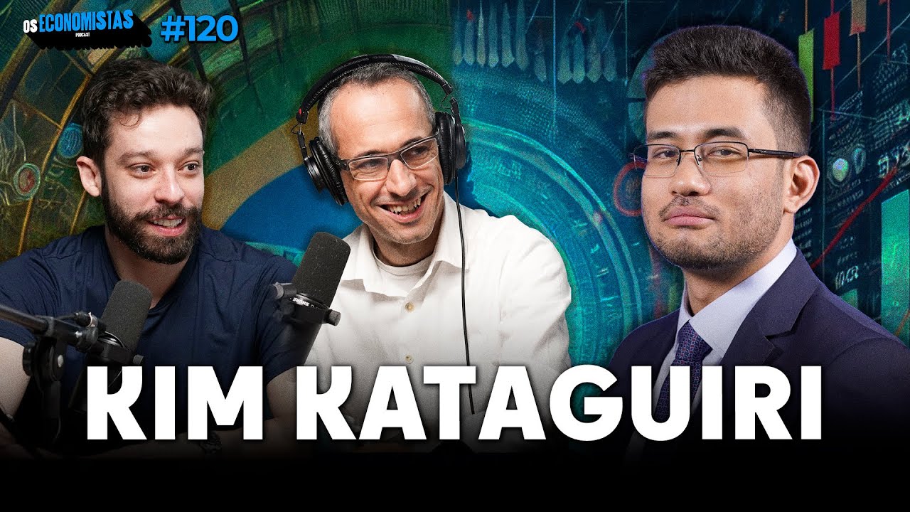 A VISÃO DE KIM KATAGUIRI PARA A ECONOMIA e POLÍTICA BRASILEIRA | Os Economistas 120