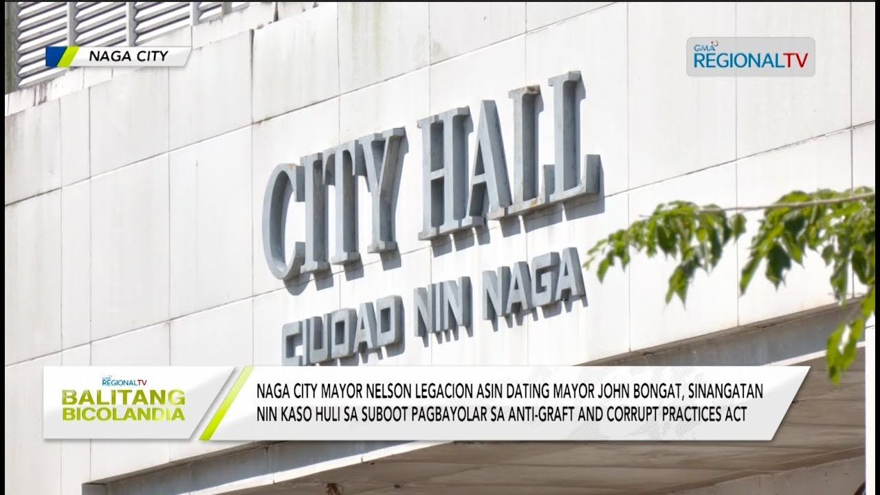 Balitang Bicolandia: Naga City Mayor Legacion asin dating mayor Bongat, sinangatan nin kaso