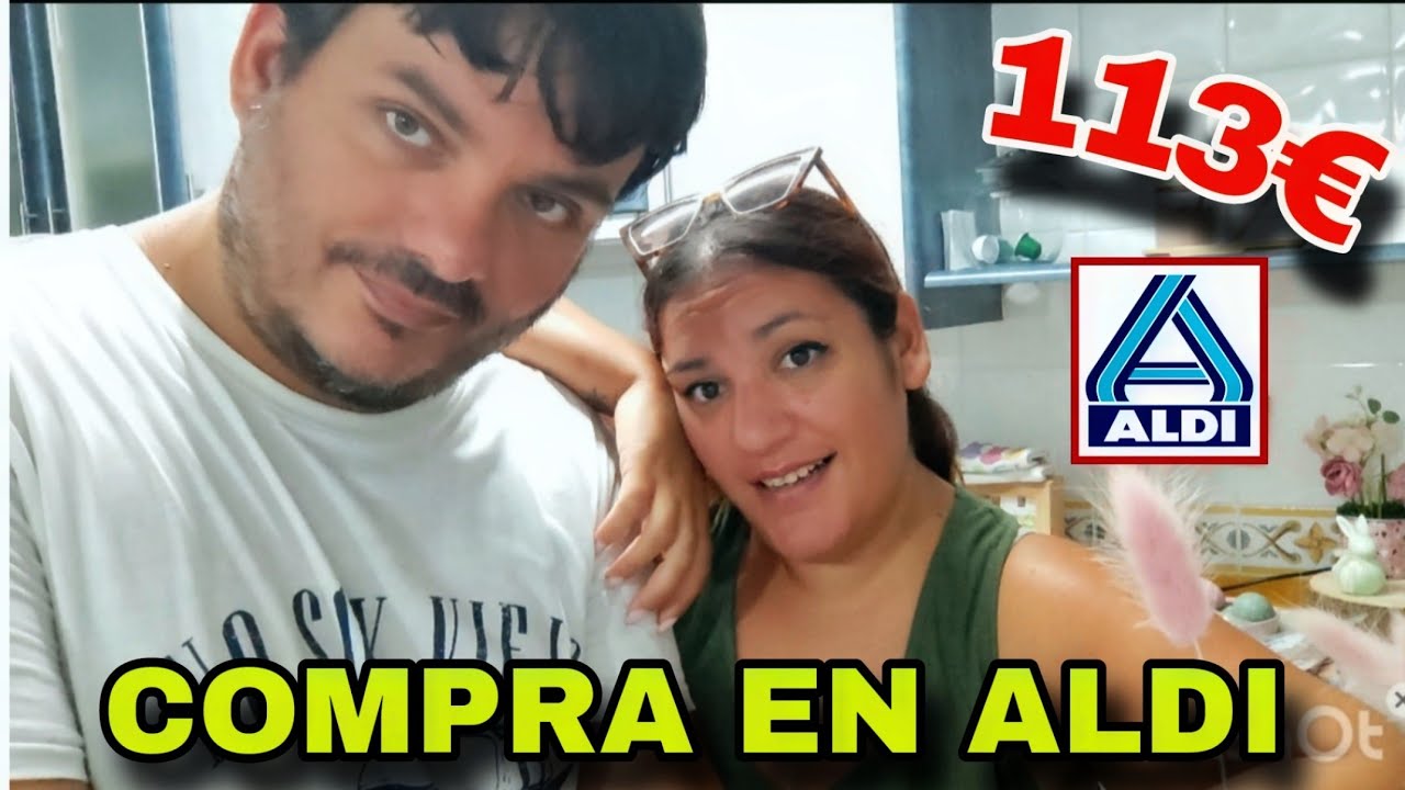 &iexcl;MIRA TODO LO QUE COMPRAMOS EN ALDI POR 113&euro;! 😱 #compra #aldi 