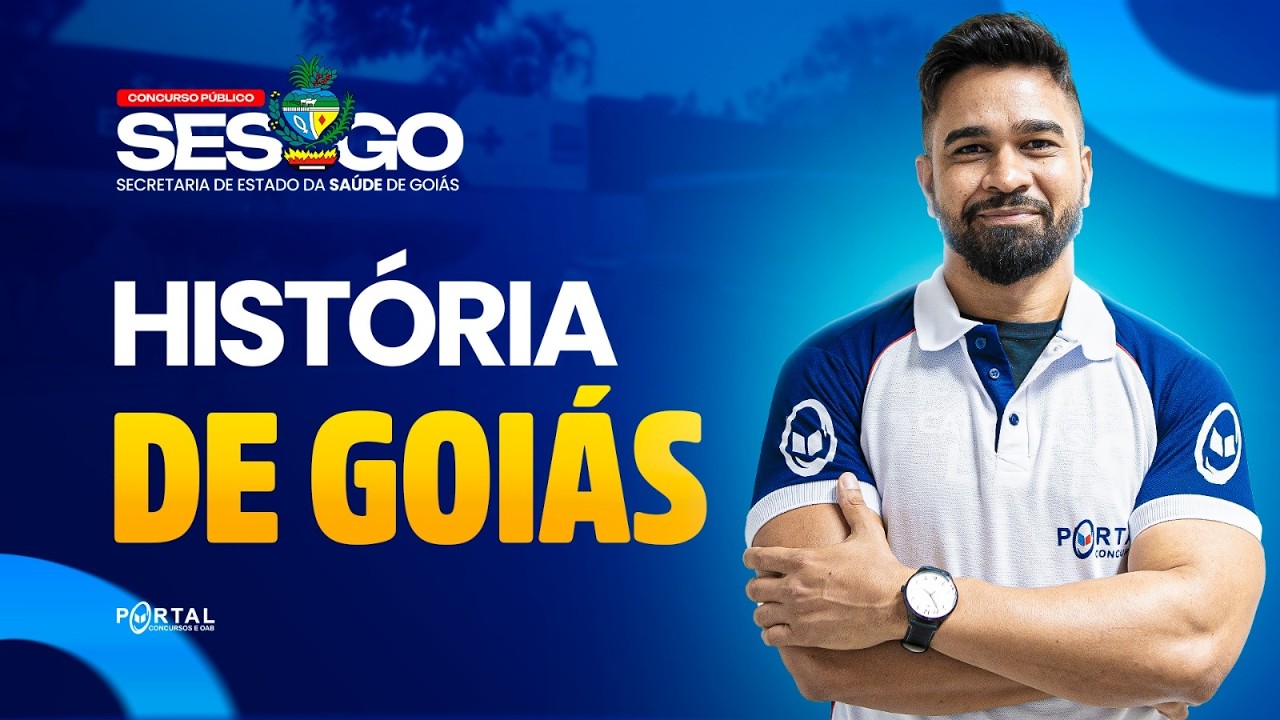 CONCURSO SES/GO: História De Goiás | Com o Profº. Wesley Guerra