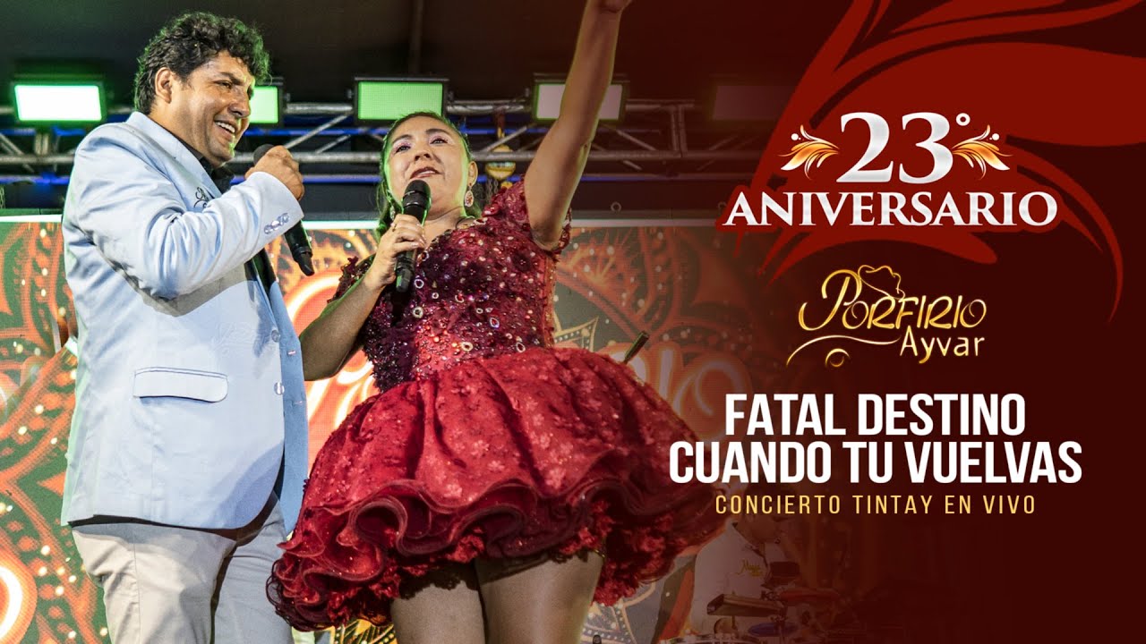 Porfirio Ayvar Ft. Magda La voz Sensual - Fatal Destino, Cuando Tú Vuelvas (23° Aniv. En Vivo 2023)