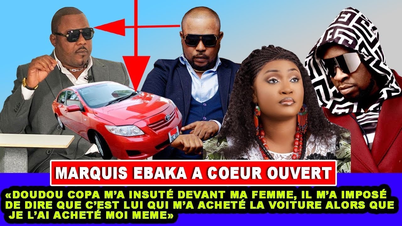 MARQUIS EBAKA:J’AI QUITTÉ DOUDOU COPA PARCE QU’IL M’A INSULTÉ DEVANT MA FEMME, JE N’AI PAS TOLÉRER