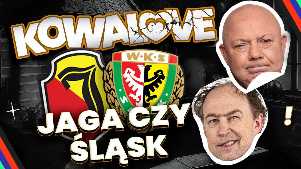 KOWAL I POL: JAGIELLONIA CZY ŚLĄSK WROCŁAW? KTO ZOSTANIE MISTRZEM POLSKI? KOWALOVE