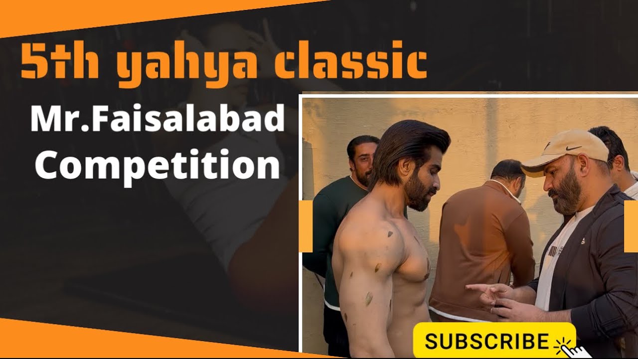 5Th Yahya classic Mr.Faisalabad 2026 competition | press club Faisalabad |Fitness With Asad #fitness