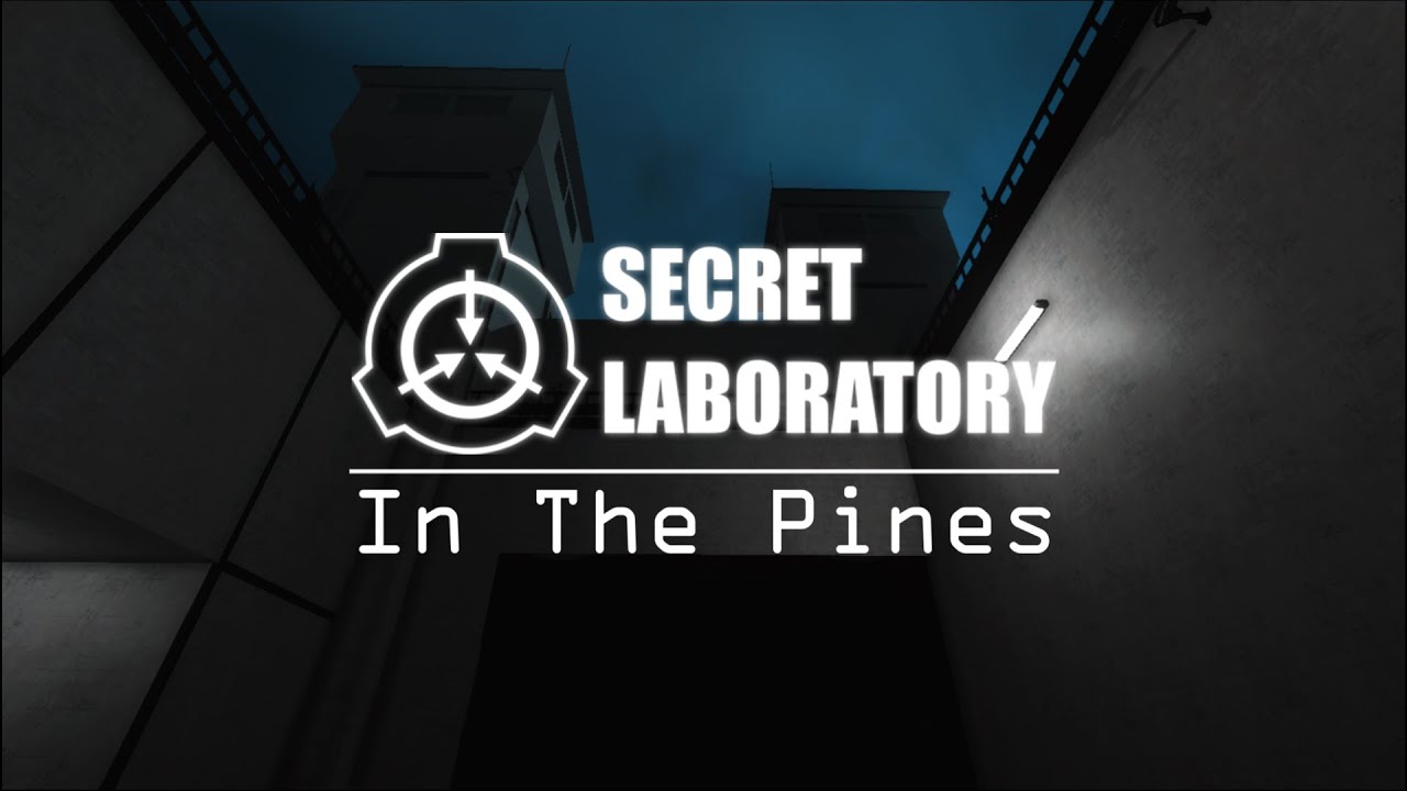 In The Pines - SCP: Secret Laboratory Parabellum Trailer/Music Video (Beta Update)
