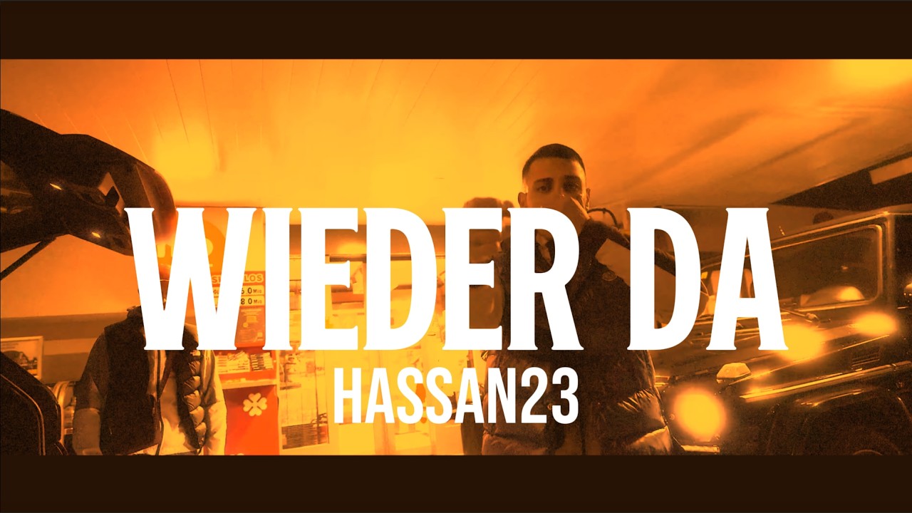 Hassan23 &laquo;Wieder Da&raquo; (Official 4K Video)