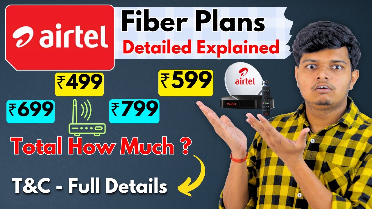 Airtel Fiber Broadband 2025: Which Plan Is Best for You?