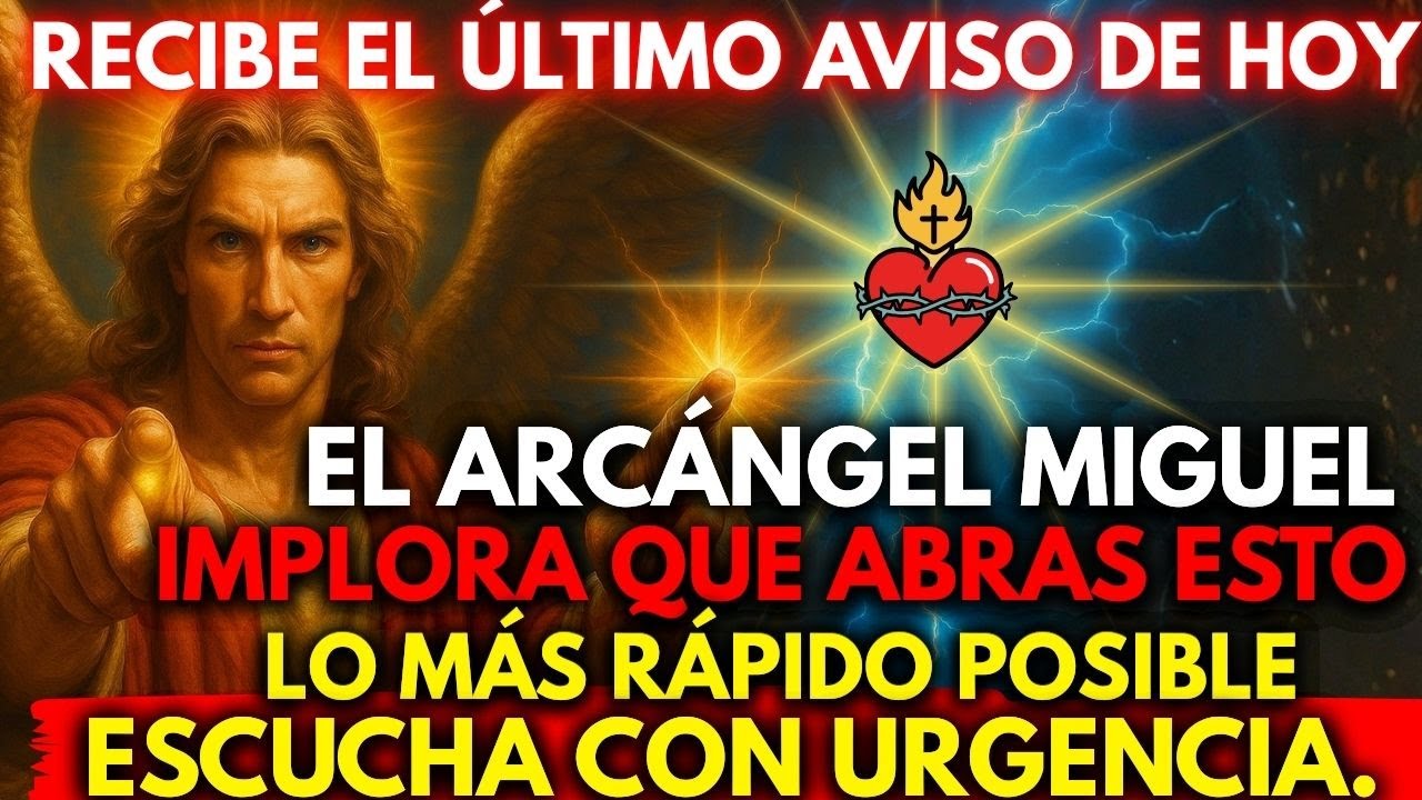 😢 EL ARCÁNGEL MIGUEL IMPLORA QUE ABRAS ESTO LO MÁS RÁPIDO POSIBLE. ESCUCHA CON URGENCIA.