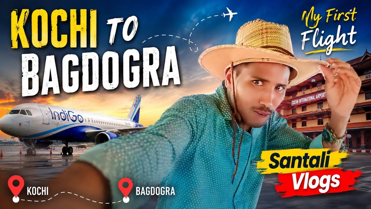Kochi To Bagdogra My First Time Flight ✈️