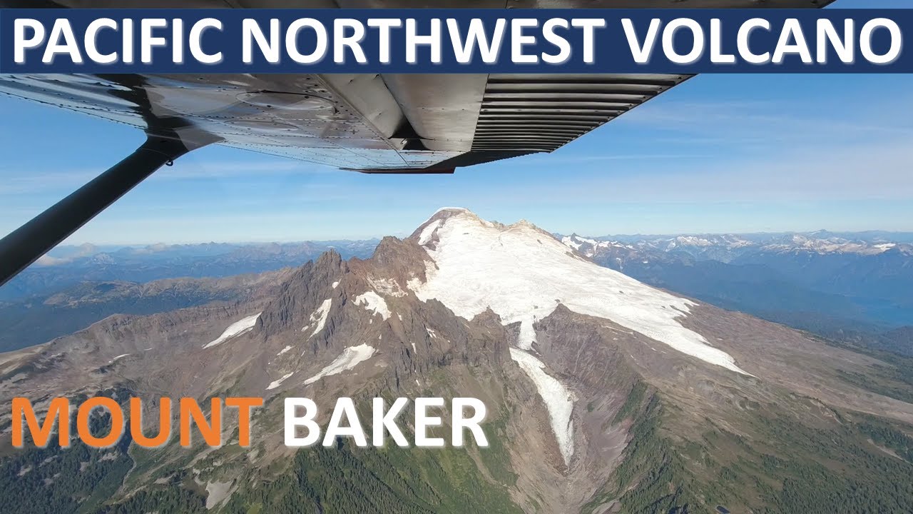 Mt. Baker Flight | The Most Active Volcano in the Pacific Northwest?