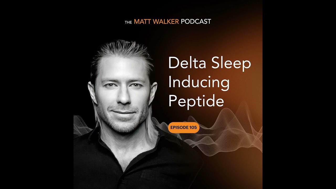 #105 - Delta Sleep Inducing Peptides