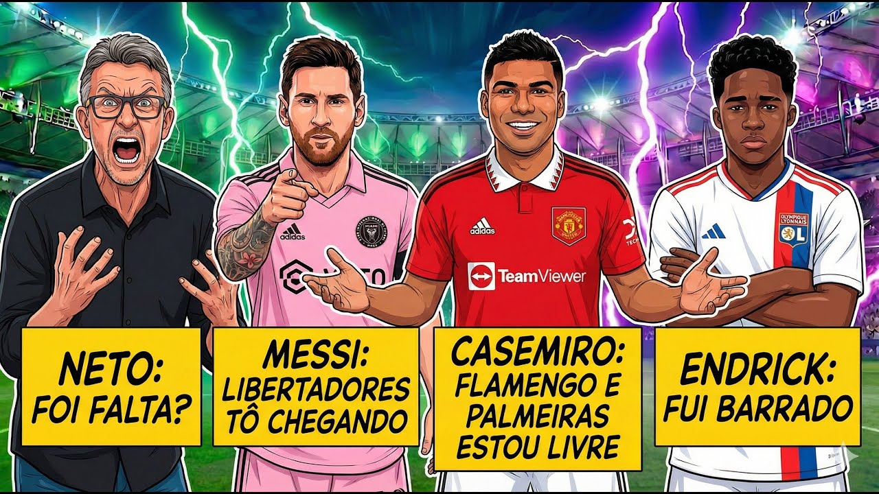 🚀ALERTA🚀 NETO SURTOU? MESSI NA LIBERTADORES. CASEMIRO ESTÁ LIVRE. ENDRICK BARRADO.