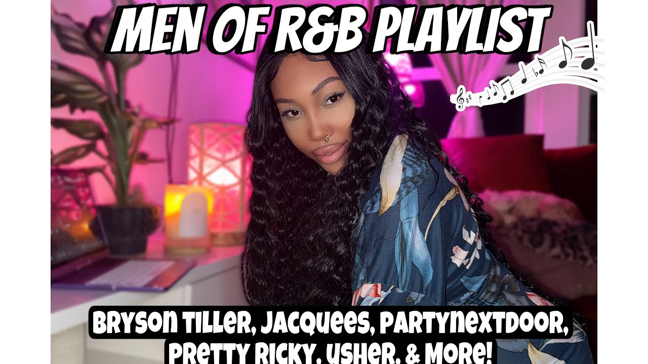 Men of R&B Playlist 🔥🔥🔥| Bryson Tiller, Jacquees, Partynextdoor, Pretty Ricky & MORE