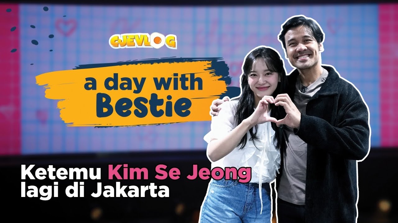 MENEPATI JANJI UNTUK KETEMU BESTIE GUE, KIM SE JEONG DI JAKARTA!