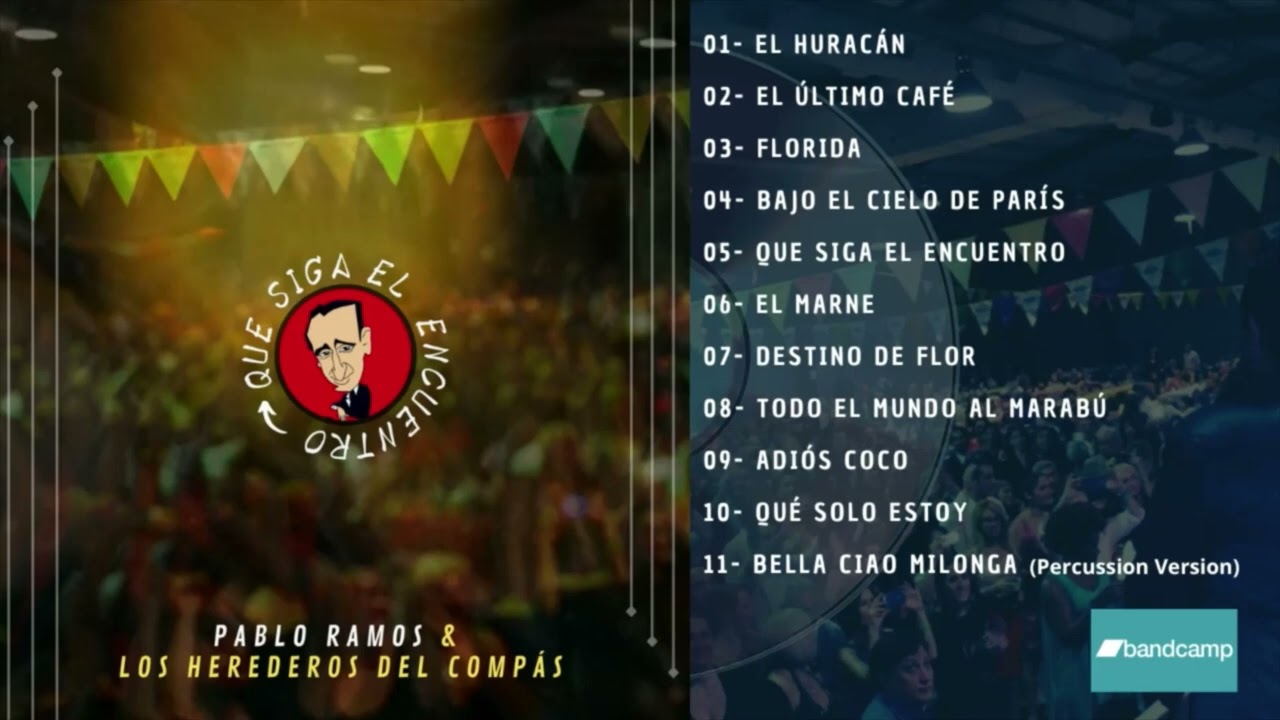 Que siga el encuentro - Pablo Ramos & Los Herederos del Compás (Full Album 2021)