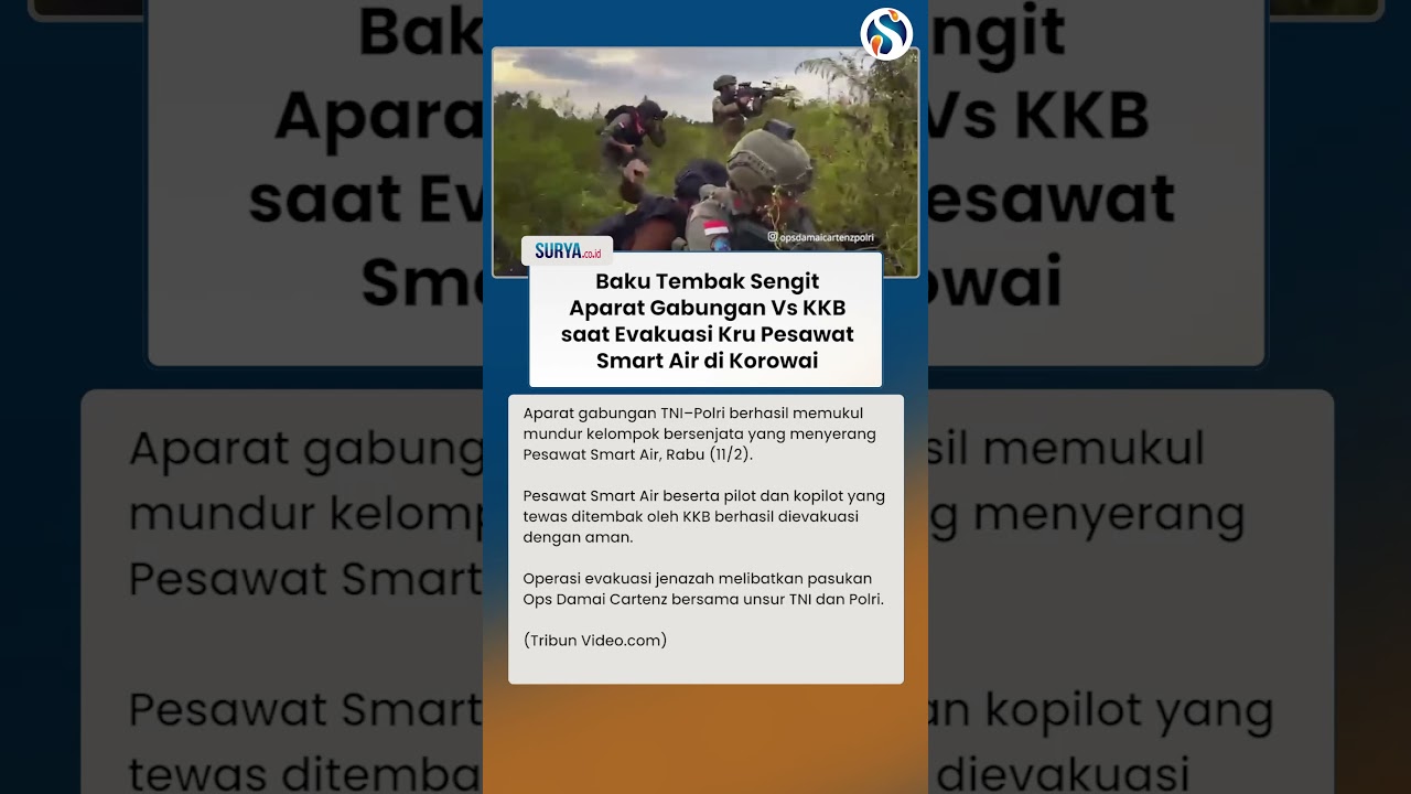 BAKU TEMBAK SENGIT Aparat Vs KKB di Bandara Korowai saat Evakuasi Kru Smart Air