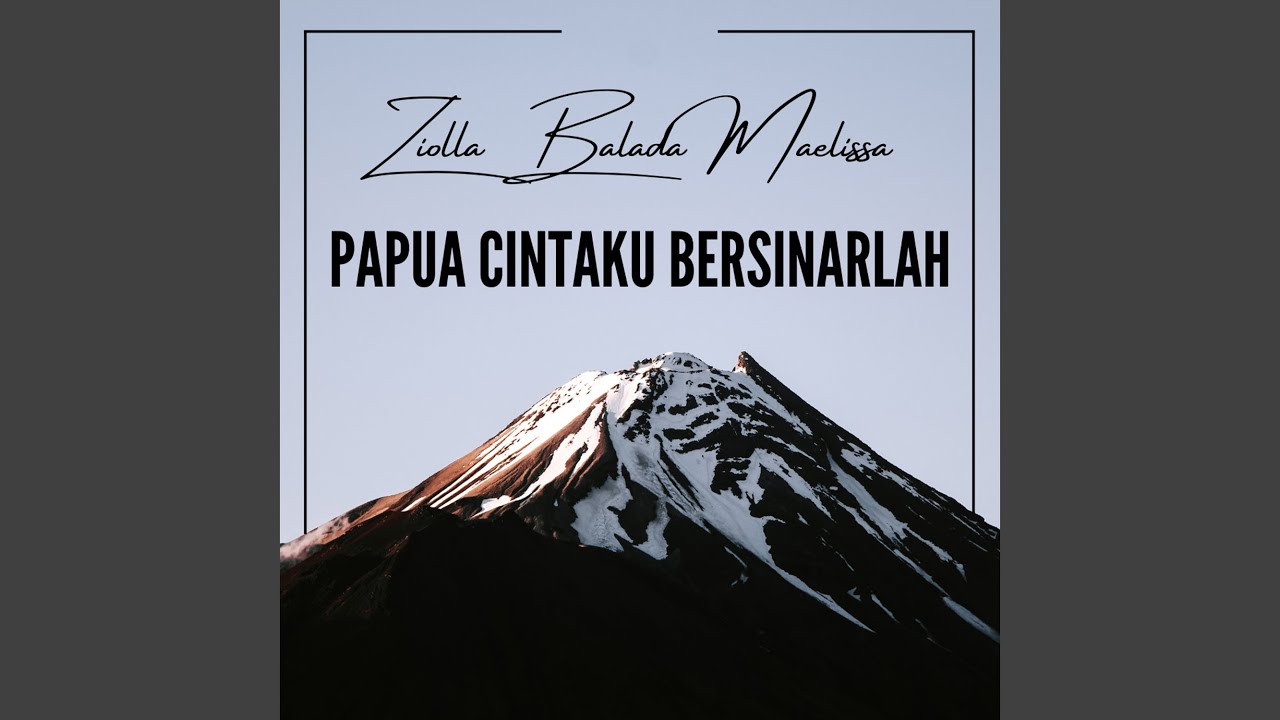 Papua Cintaku Bersinarlah