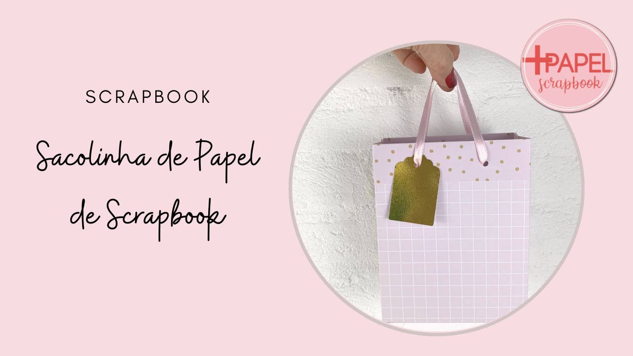 Tutorial Sacolinha de Papel de Scrapbook