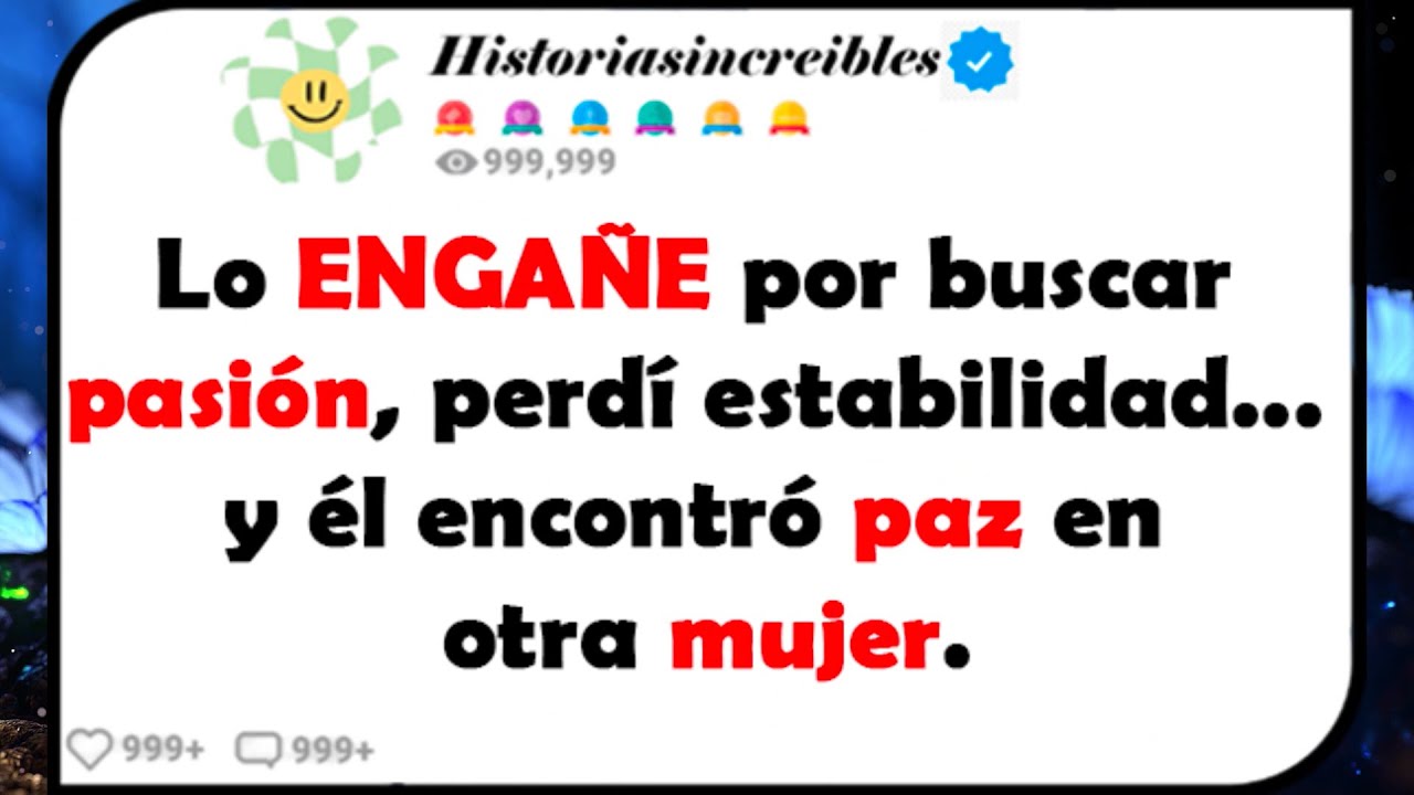 Lo ENGAÑE por buscar pasión, perdí estabilidad...y él encontró PAZ en otra mujer.