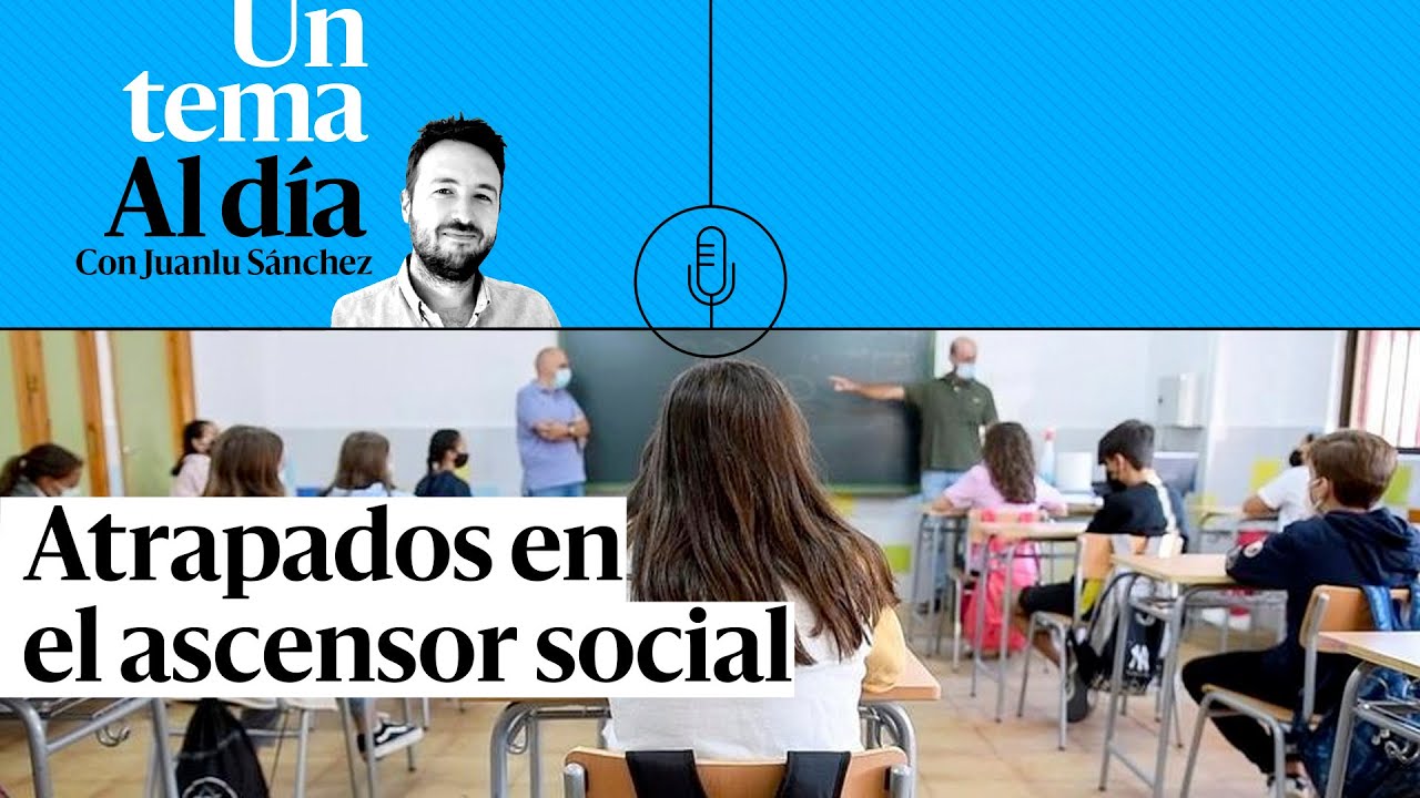 🎙 PODCAST | Atrapados en el ascensor social: la riqueza y la pobreza heredadas