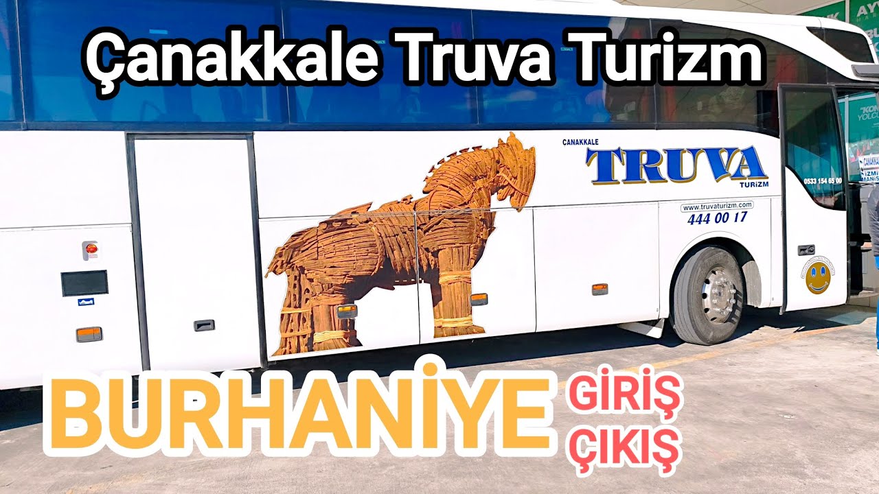Çanakkale Truva Turizm BURHANİYE Giriş ve Çıkış 