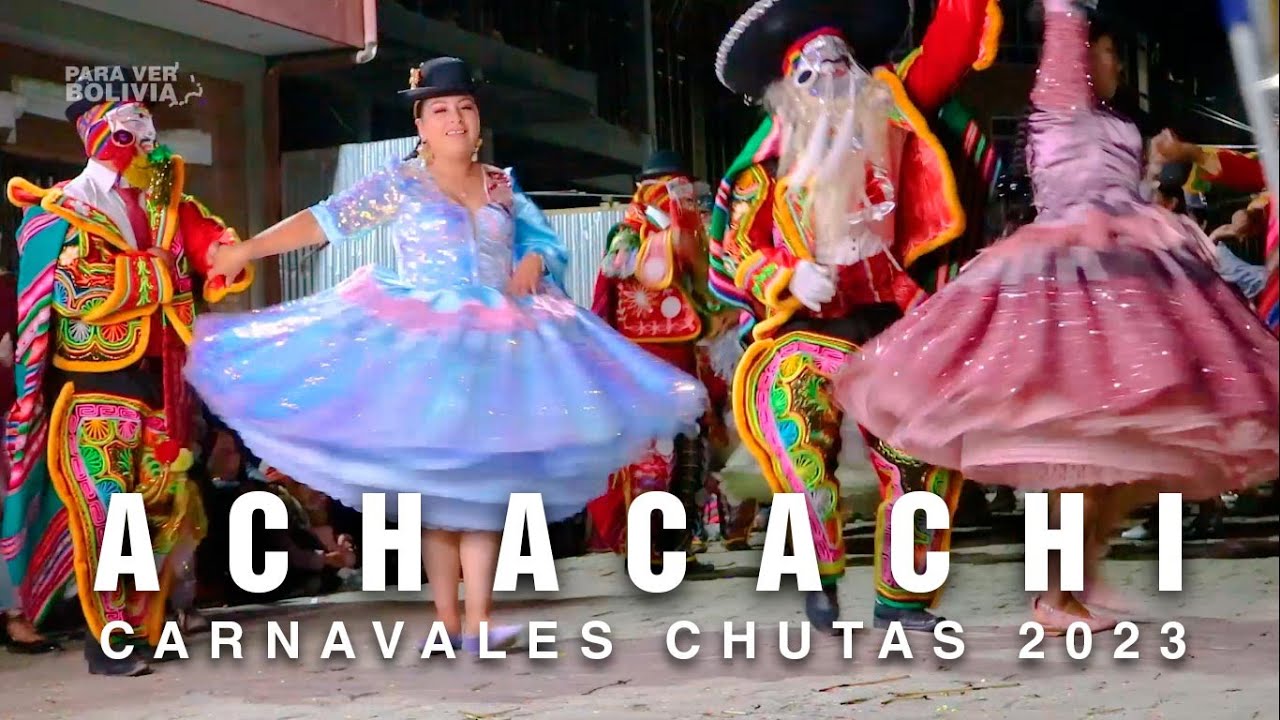 ACHACACHI | Entrada chutas carnavales 2023