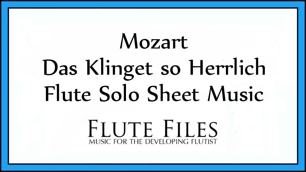 Mozart - Das Klinget so Herrlich - Flute Solo