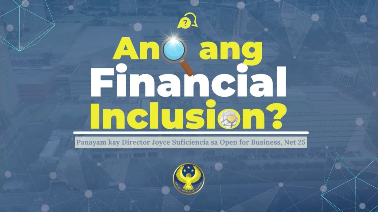Ano ang Financial Inclusion?