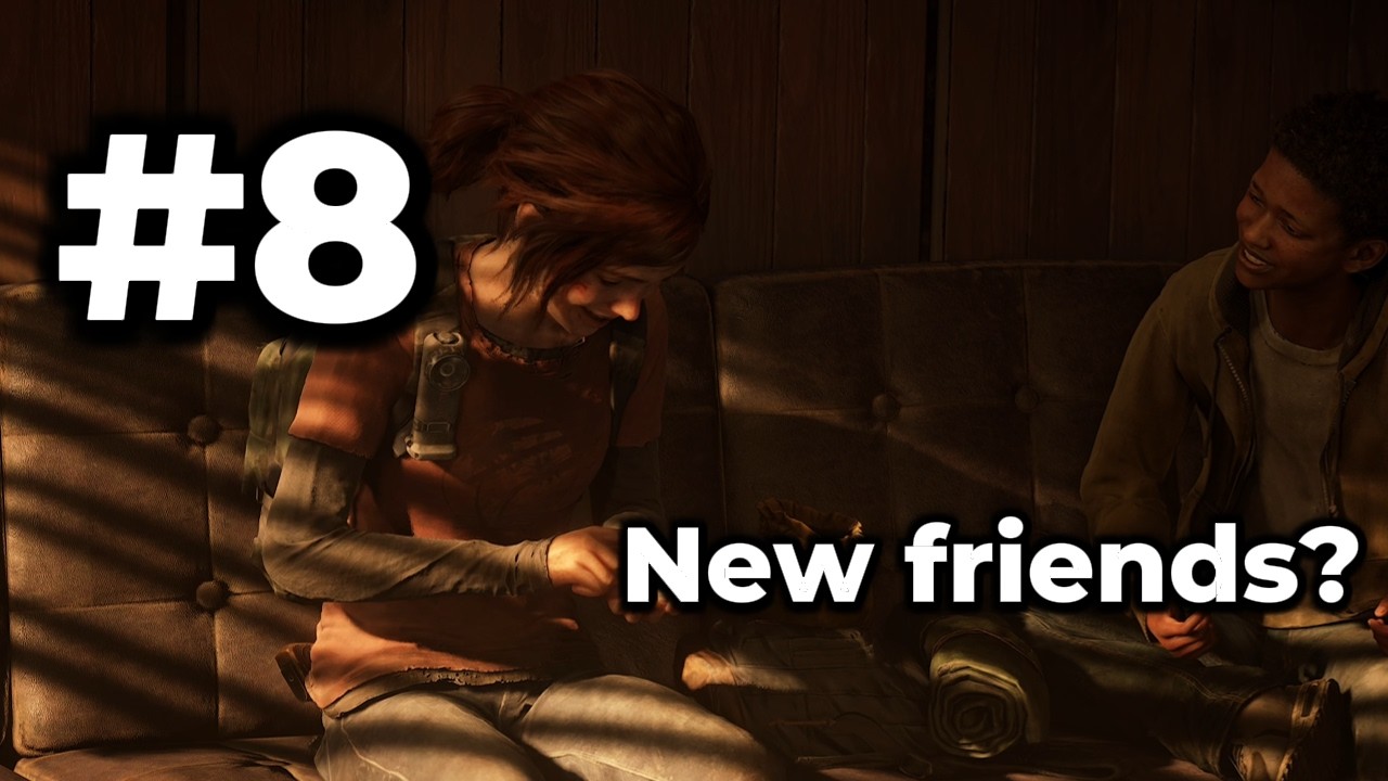 First Time Playing The Last of Us Part I - New friends? - Part 8