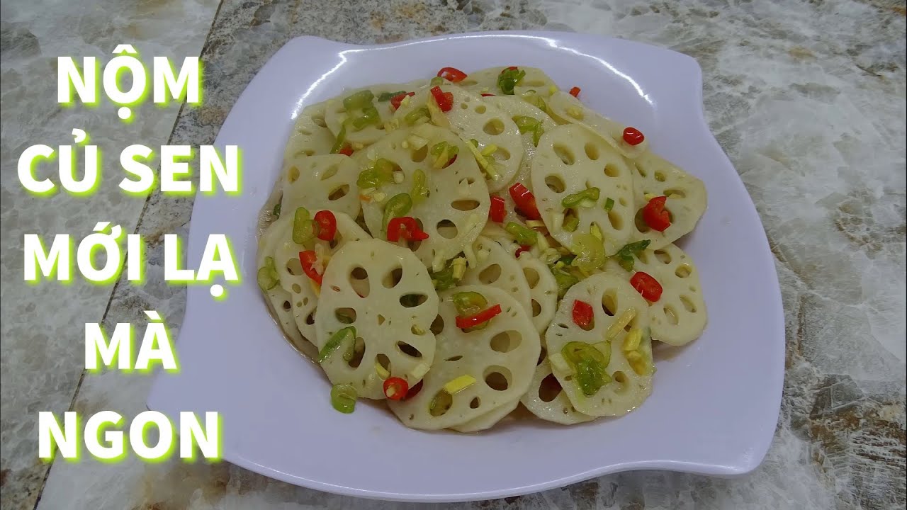CÁCH LÀM NỘM CỦ SEN ĐƠN GIẢN, DỄ LÀM MÀ NGON