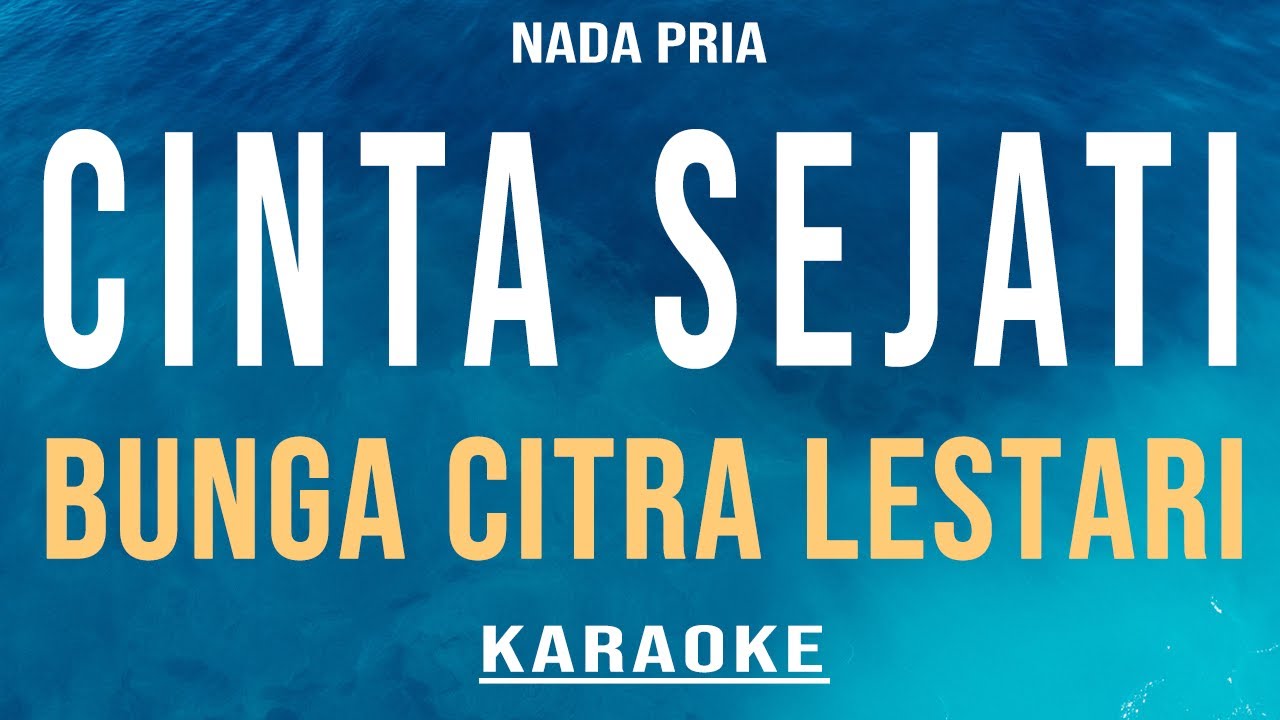 Cinta Sejati - Bunga Citra Lestari (Karaoke) Nada Pria