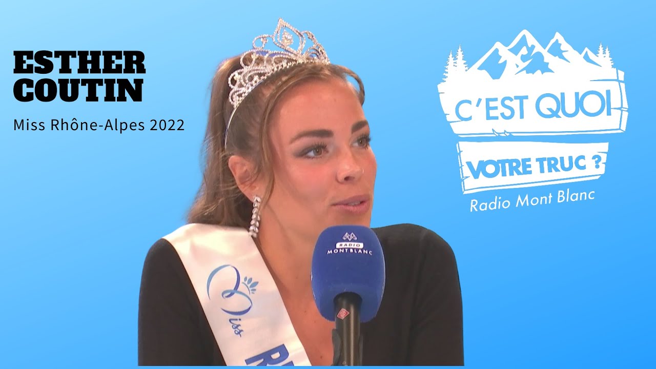 C'est Quoi Votre Truc ? | Esther Coutin - Miss Rhône-Alpes 2022