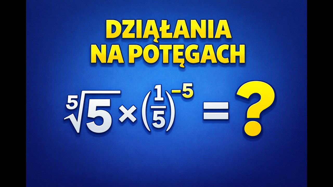 Działania na potęgach i pierwiastkach
