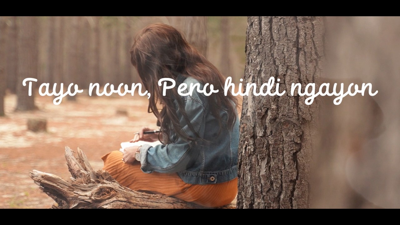 TAYO NOON, PERO HINDI NGAYON OPM Tagalog Love Song