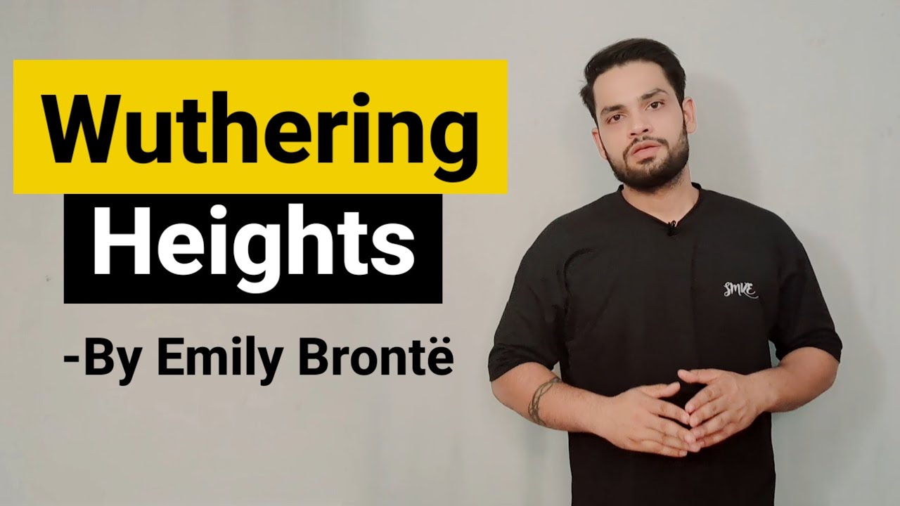 Wuthering heights by Emily Brontë in hindi summary and explanation