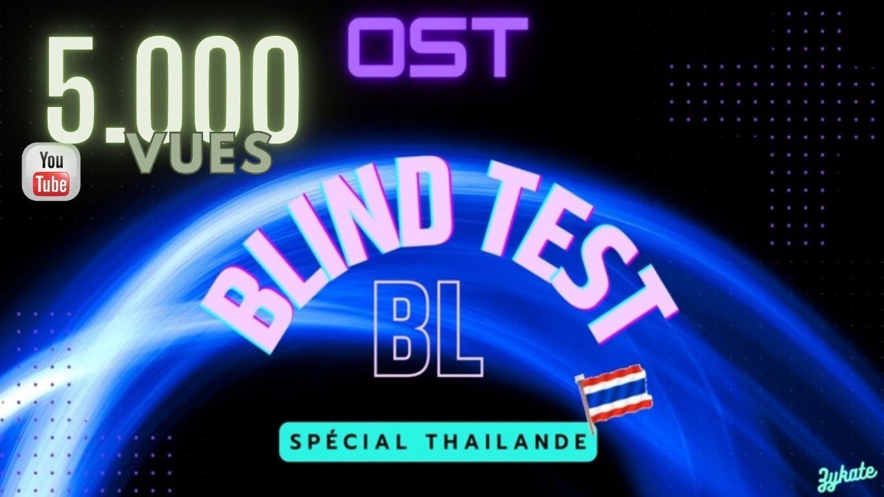 Blind Test BL Thai - Zykate