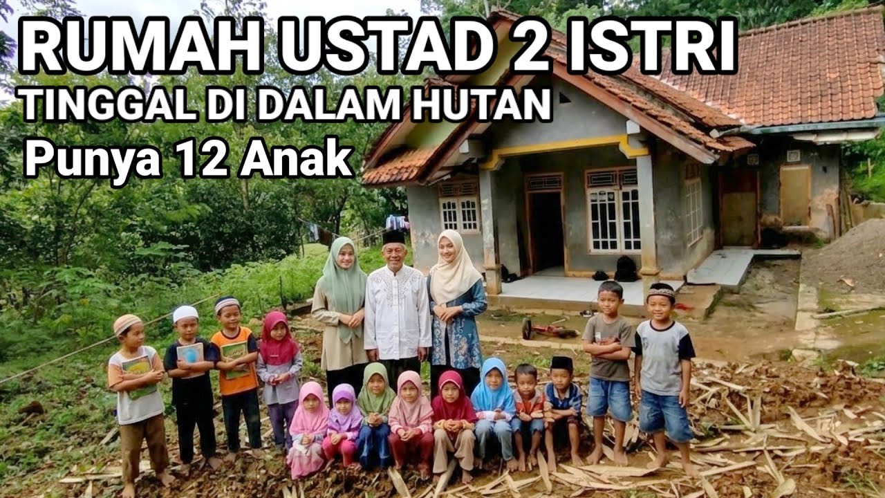 VIRAL..! RUMAH USTAD 2 ISTRI DI DALAM HUTAN VIRAL DI JAWA BARAT