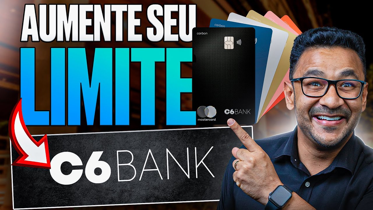 C6 BANK COMO AUMENTAR O LIMITE DO MEU CART&Atilde;O DE CR&Eacute;DITO &ndash; ATUALIZADO 2024