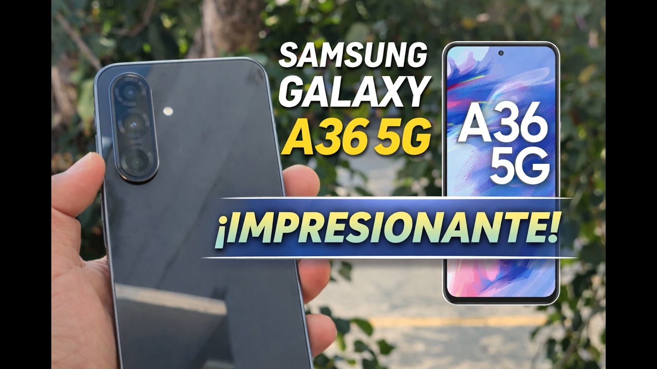 Samsung Galaxy A36 5G | ¿Tiene buen video? 🤔