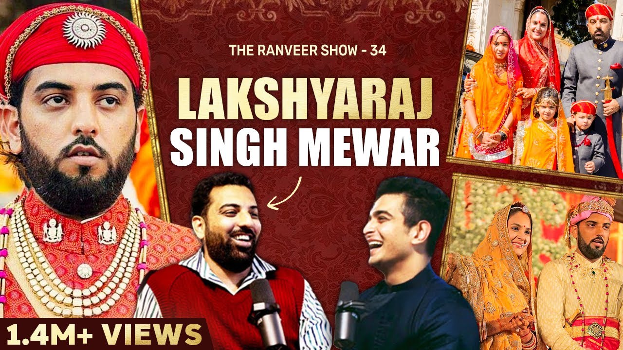 Conversation with a REAL King - Lakshyaraj Singh Mewar (Udaipur) | The Ranveer Show 34