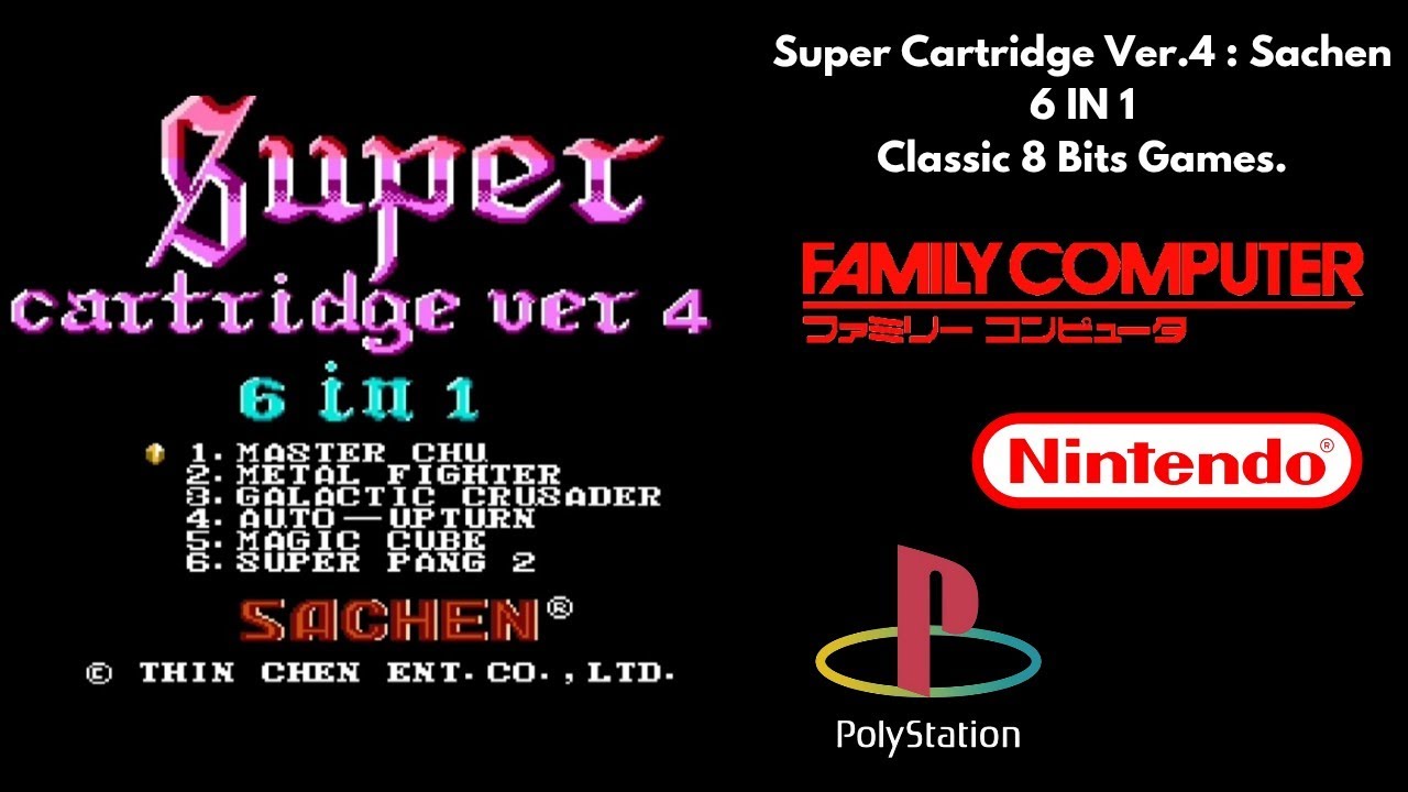 Super Cartridge Ver.4 : Sachen 6 in 1 (Nes, Famicom, Family Game, Poly Station)