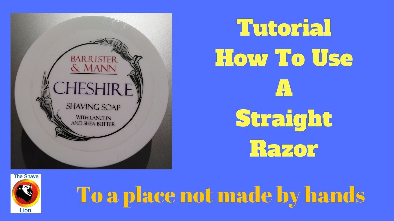 How to use a straight razor.  To a place not made by hands. Episode 69