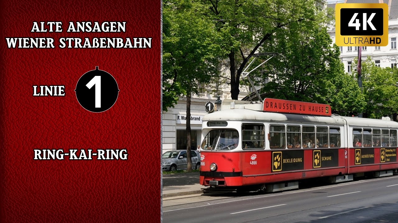 Linie 1 Wien Alte Straßenbahn Ansagen – Ring – Kai – Ring (1986-2008) | Wiener Grantler
