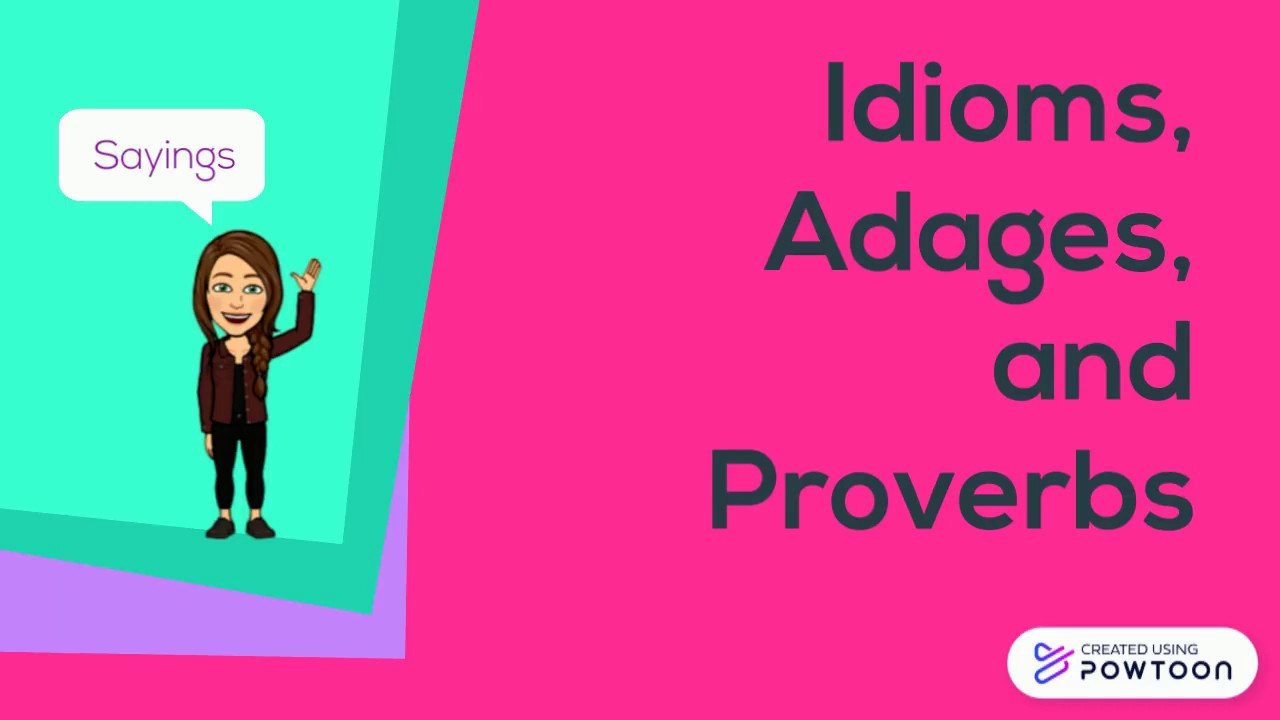 Idioms, Adages, and Proverbs