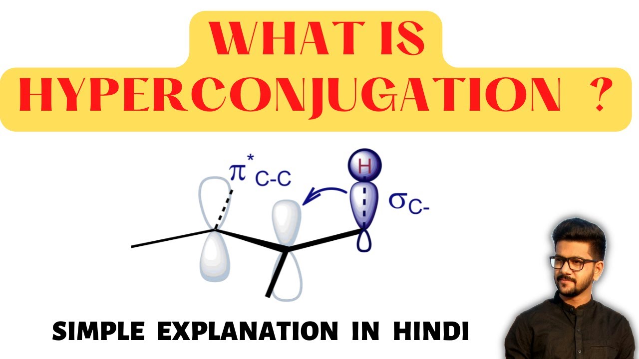 What is Hyperconjugation || General Organic Chemistry || Electron Displacement Effect || Organic