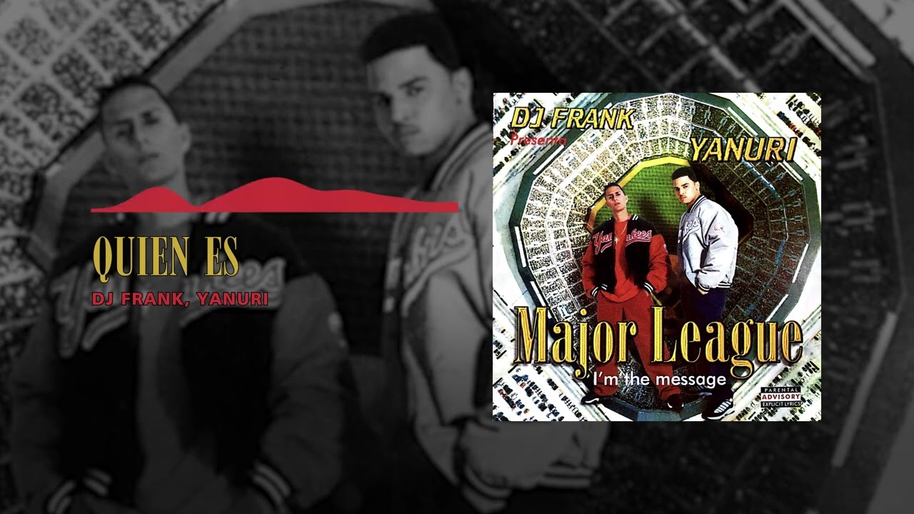 Dj Frank, Yanuri - Quien Es | Major League