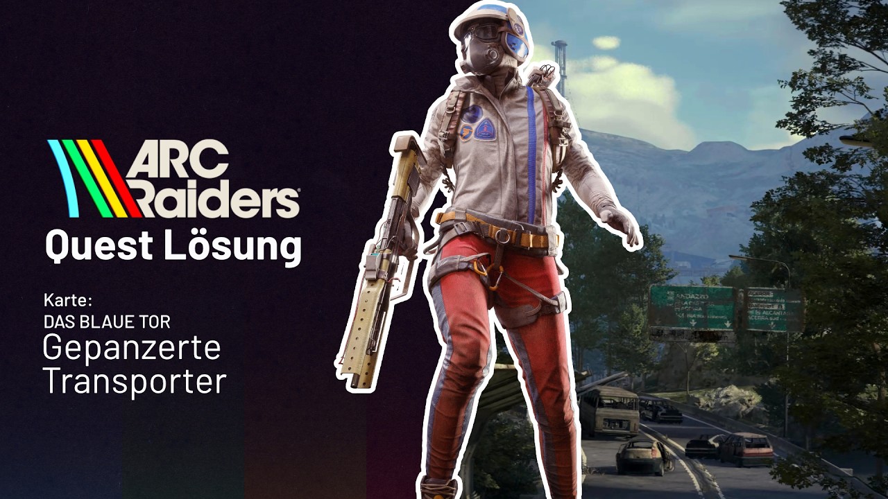 Arc Raiders - Gepanzerte Transporter - Das blaue Tor